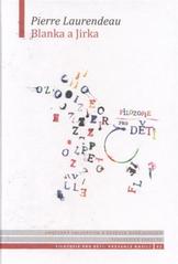 kniha Blanka a Jirka, Jihočeská univerzita, Teologická fakulta, Centrum filozofie pro děti 2011