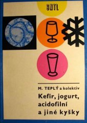 kniha Kefír, jogurt, acidofilní a jiné kyšky, SNTL 1968