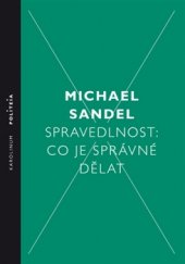kniha Spravedlnost: Co je správné dělat, Karolinum  2015