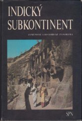 kniha Indický subkontinent zeměpisné a historické panorama, SPN 1980