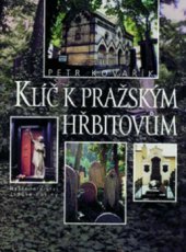 kniha Klíč k pražským hřbitovům, Nakladatelství Lidové noviny 2001
