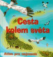kniha Cesta kolem světa Atlas pro nejmenší, Albatros 2007