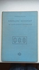 kniha Kreslení schémat ve sdělovací technice Určeno pro posluchače fak. elektrotechn., SNTL 1961