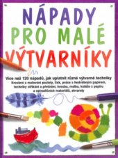 kniha Nápady pro malé výtvarníky, Svojtka & Co. 2003