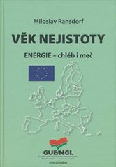 kniha Věk nejistoty energie - chléb i meč, Euroverlag 2009