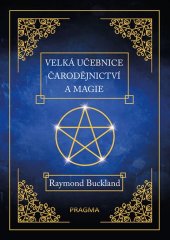 kniha Velká učebnice čarodějnictví a magie, Pragma 2019