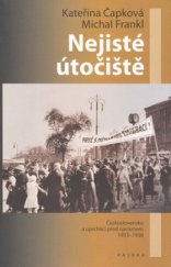 kniha Nejisté útočiště Československo a uprchlíci před nacismem 1933-1938, Paseka 2008