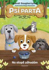 kniha Psí parta – Na stopě záhadám, Fragment 2025