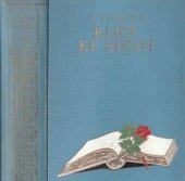 kniha Klíče ke štěstí Díl 4, - Vítězi a přemožení - Román., Jos. R. Vilímek 1910