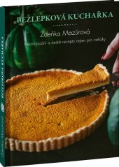 kniha Bezlepková kuchařka Mezinárodní a české recepty nejen pro celiaky, Ella & Max 2025