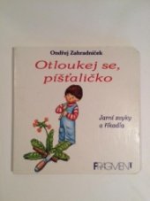 kniha Otloukej se, píšťaličko Jarní zvyky a říkadla, Fragment 1994