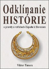 kniha Odklínanie histórie a pravdy o vzťahoch Západu k Slovanom, Eko-konzult 2018