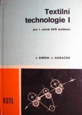 kniha Textilní technologie I pro 1. ročník středních průmyslových škol textilních, SNTL 1984