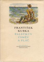 kniha Palečkův úsměv a pláč, Československý spisovatel 1981