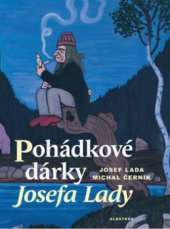 kniha Pohádkové dárky Josefa Lady, Albatros 2009