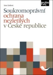 kniha Soukromoprávní ochrana nezletilých v České republice, Leges 2018