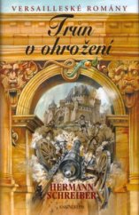 kniha Versailleské romány. VIII, - Trůn v ohrožení, Knižní klub 2006