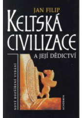 kniha Keltská civilizace a její dědictví, Academia 2004
