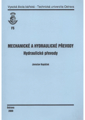 kniha Mechanické a hydraulické převody. Hydraulické převody, Vysoká škola báňská - Technická univerzita Ostrava 2009