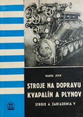 kniha Stroje a zariadenia V. - Stroje na dopravu kvapalín a plynov, SVTL 1962