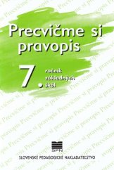 kniha Precvičme si pravopis 7. ročník základných škôl, Slovenské pedagogické nakladateľstvo 2010