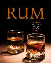 kniha Rum Historie - Výroba - Značky, Esence 2017