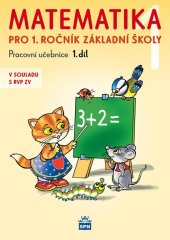 kniha Matematika 1 pro 1. ročník základní školy Pracovní učebnice 1.díl, SPN-pedagogické nakladatelství 2025