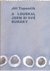 kniha A louskal jsem si své buráky, Cesta 2012