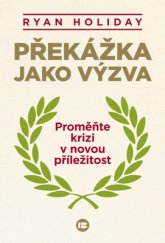 kniha Překážka jako výzva Proměňte krizi v novou příležitost, Beta-Dobrovský 2015