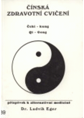 kniha Čínská zdravotní cvičení Čchi-kung = Qi Gong : příspěvek k alternativní medicíně, Schneider 1993