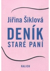 kniha Deník staré paní, Kalich 2008