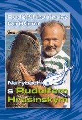 kniha Na rybách s Rudolfem Hrušínským, Víkend  2005