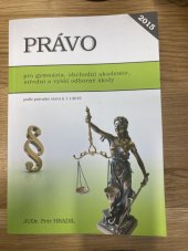 kniha Právo Pro gymnázia, obchodní akademie, střední a vyšší odborné školy, Petr Hradil 2015
