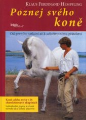 kniha Poznej svého koně od prvního setkání až k celoživotnímu přátelství, Brázda 2004