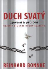 kniha Duch svatý zjevení a průlom : objevit dimenze Ducha svatého, Křesťanské centrum Příbram 2010