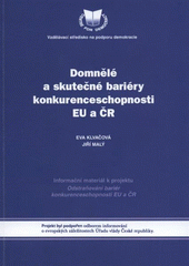 kniha Domnělé a skutečné bariéry konkurenceschopnosti EU a ČR informační materiál k projektu Odstraňování bariér konkurenceschopnosti EU a ČR, Vzdělávací středisko na podporu demokracie 2008