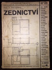 kniha Zednictví Přehledná a moderní učebnice zednictví v rozsahu, jak by je měl znáti nejen odborník, ale každý : Se 132 obrázky, Josef Hokr 1940