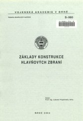 kniha Základy konstrukce hlavňových zbraní, Vojenská akademie v Brně 2002