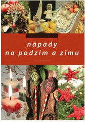 kniha Nápady na podzim a zimu, CPress 2007