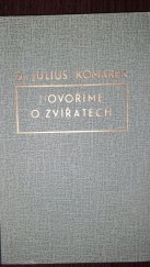 kniha Hovoříme o zvířatech krátké pohledy na zvířecí život, Život a práce 1940