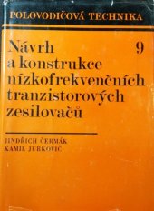 kniha Návrh a konstrukce nízkofrekvenčních tranzistorových zesilovačů určeno [také] pro odb. školy, SNTL 1972