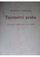 kniha Tajemství prahu proměna lidské duše a její úskalí, Fabula 2010