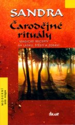 kniha Čarodějné rituály magické recepty na lásku, štěstí a zdraví, Ikar 2003