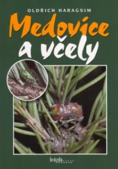 kniha Medovice a včely, Ve spolupráci s Českým svazem včelařů vydalo nakl. Brázda 2005