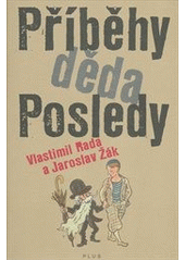 kniha Příběhy děda Posledy, Plus 2012