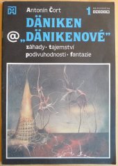 kniha Däniken a "Dänikenové" záhady, tajemství, podivuhodnosti, fantazie, Horizont 1991