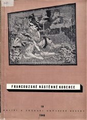 kniha Francouzské nástěnné koberce Soubor 31 reprodukcí s úvodem Marcela Aymonina, Výtvarný odbor Umělecké besedy 1948