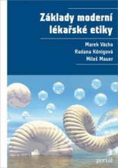 kniha Základy moderní lékařské etiky, Portál 2012