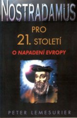 kniha Nostradamus pro 21. století o napadení Evropy, Pragma 2001
