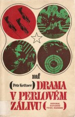 kniha Drama v Perlovém zálivu Historie napadení Pearl Harboru : Reportážní rekonstrukce ze zahraničních pramenů, Mladá fronta 1968